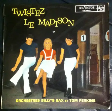 Billy's Sax / Tom Perkins - Twistez Le Madison