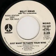 Billy Swan With The Jordanaires - Just Want To Taste Your Wine