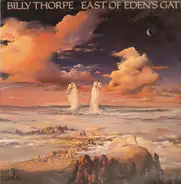 Billy Thorpe - East of Eden's Gate