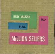 Billy Vaughn - Billy Vaughn Plays The Million Sellers