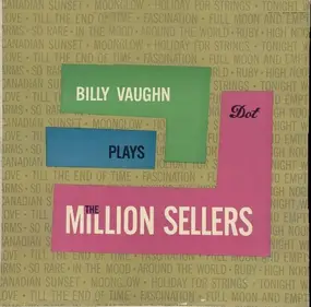 Billy Vaughn - Billy Vaughn Plays The Million Sellers