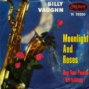 7'' - Billy Vaughn And His Orchestra - Moonlight And Roses / Beg Your Pardon