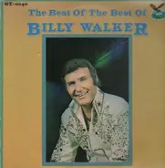 Billy Walker - The Best Of The Best Of