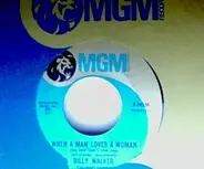 Billy Walker - When a Man Loves a Woman (The Way That I Love You)