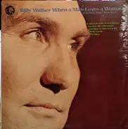 Billy Walker - When a man loves a woman