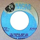 7'' - Billy Walker - I'm Gonna Keep On Keep On Loving You / It's A Long Way Down From Riches To Rags
