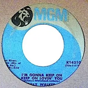 Billy Walker - I'm Gonna Keep On Keep On Loving You / It's A Long Way Down From Riches To Rags