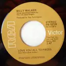 7'' - Billy Walker - Love You All To Pieces