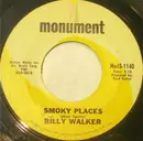 7inch Vinyl Single - Billy Walker - Smoky Places / Elusive Butterfly