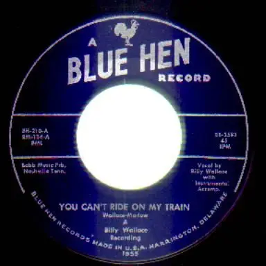 Billy Wallace - You Can't Ride On My Train / I Still Love You