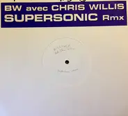 Billyweb Feat. Chris Willis - Supersonic Remixes