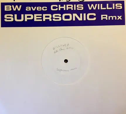 Billyweb Feat. Chris Willis - Supersonic Remixes