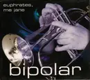 CD - Bipolar - Euphrates, Me Jane - Digipak