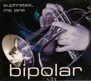 CD - Bipolar - Euphrates, Me Jane - Digipak
