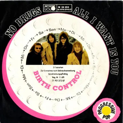Birth Control - No Drugs / All I Want Is You