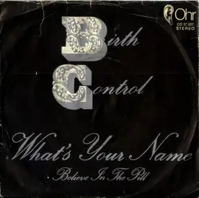 Birth Control - What's Your Name