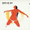 LP & CD - Birth Of Joy - Get Well - Gatefold