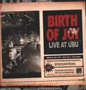 LP-Box - Birth Of Joy - Live At Ubu
