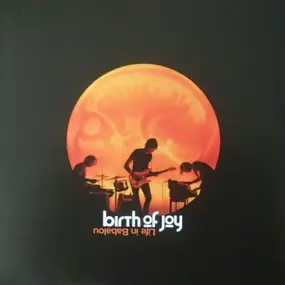 BIRTH OF JOY - Life In Babalou