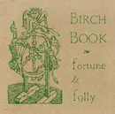 LP - Birch Book - Vol. II - Fortune & Folly
