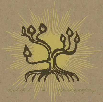 Birch Book - Volume III - A Hand Full Of Days