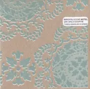 Birchville Cat Motel - Three Sparkling Echoes