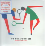 Bird And The Bee - Recreational Love