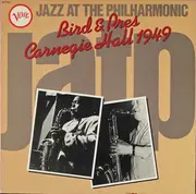 LP - Bird & Pres - Jazz At The Philharmonic - Carnegie Hall 1949