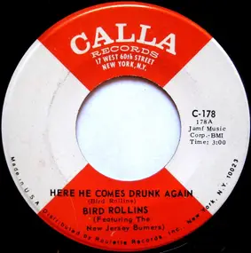 Bird Rollins - Here He Comes Drunk Again