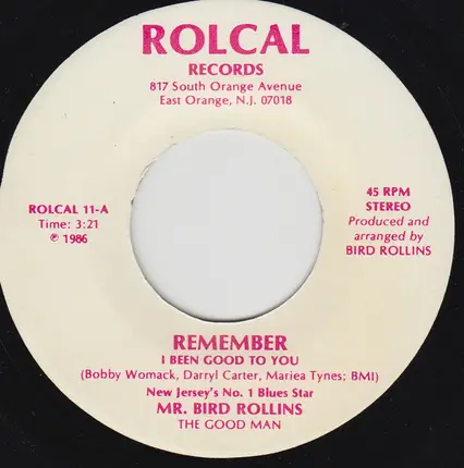 Bird Rollins - Remember I Been Good To You