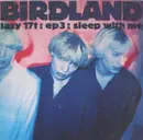 12'' - Birdland - Sleep With Me