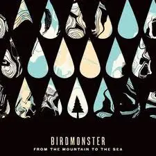 Birdmonster - From the Mountain to the Sea