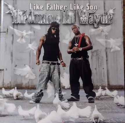 Birdman & Lil Wayne - Like Father, Like Son