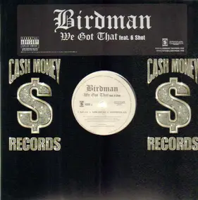 The Birdman - We Got That feat. 6 Shot