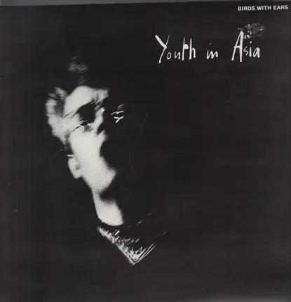 Birds With Ears - Youth In Asia