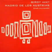 12inch Vinyl Single - Birdy Meet Madrid De Los Austrias - Star Alliance