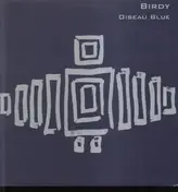 Birdy - Oiseau Blue