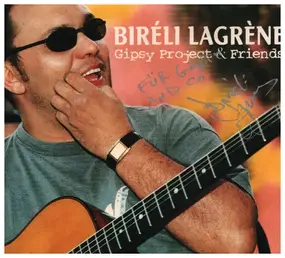 Bireli Lagrene - Gipsy Project & Friends