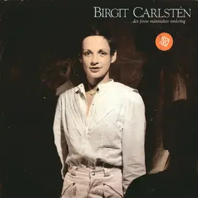 Birgit Carlstén - ...Det Finns Människor Omkring