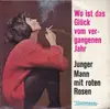 7inch Vinyl Single - Birgit Helmer - Wo Ist Das Glück Vom Vergangenen Jahr / Junger Mann Mit Roten Rosen