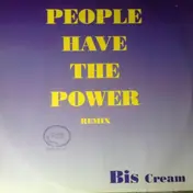 Bis Cream - People Have The Power (Remix)