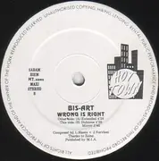 12'' - Bis-Art - Wrong Is Right