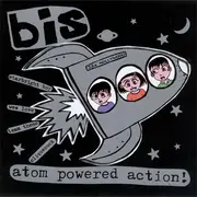 CD Single - Bis - Atom Powered Action!