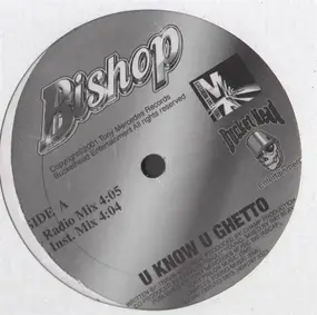 bishop - U Know U Ghetto
