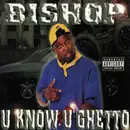 CD - Bishop - U Know U Ghetto