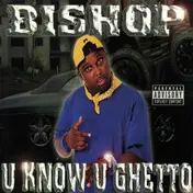 bishop - U Know U Ghetto
