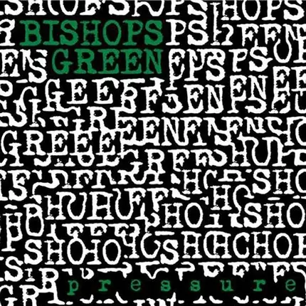 Bishops Green - Pressure