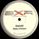 12'' - Bismark - Make A Dream