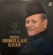 Bismillah Khan - The Soul Of Shahnai