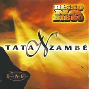 Bisso Na Bisso - Tata Nzambé